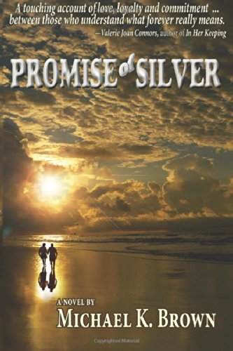 Promise of Silver: A Mature Couple Discovers the True Meaning of Love