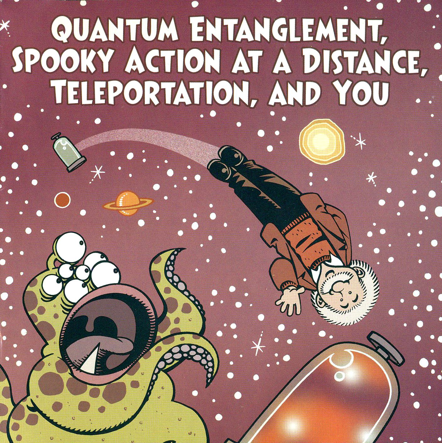 Quantum Entanglement, Spooky Action At a Distance, Teleportation and You