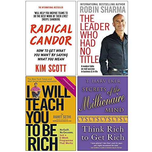 Radical Candor, The Leader Who Had No Title, I Will Teach You To Be Rich, Secrets of the Millionaire Mind 4 Books Collection Set