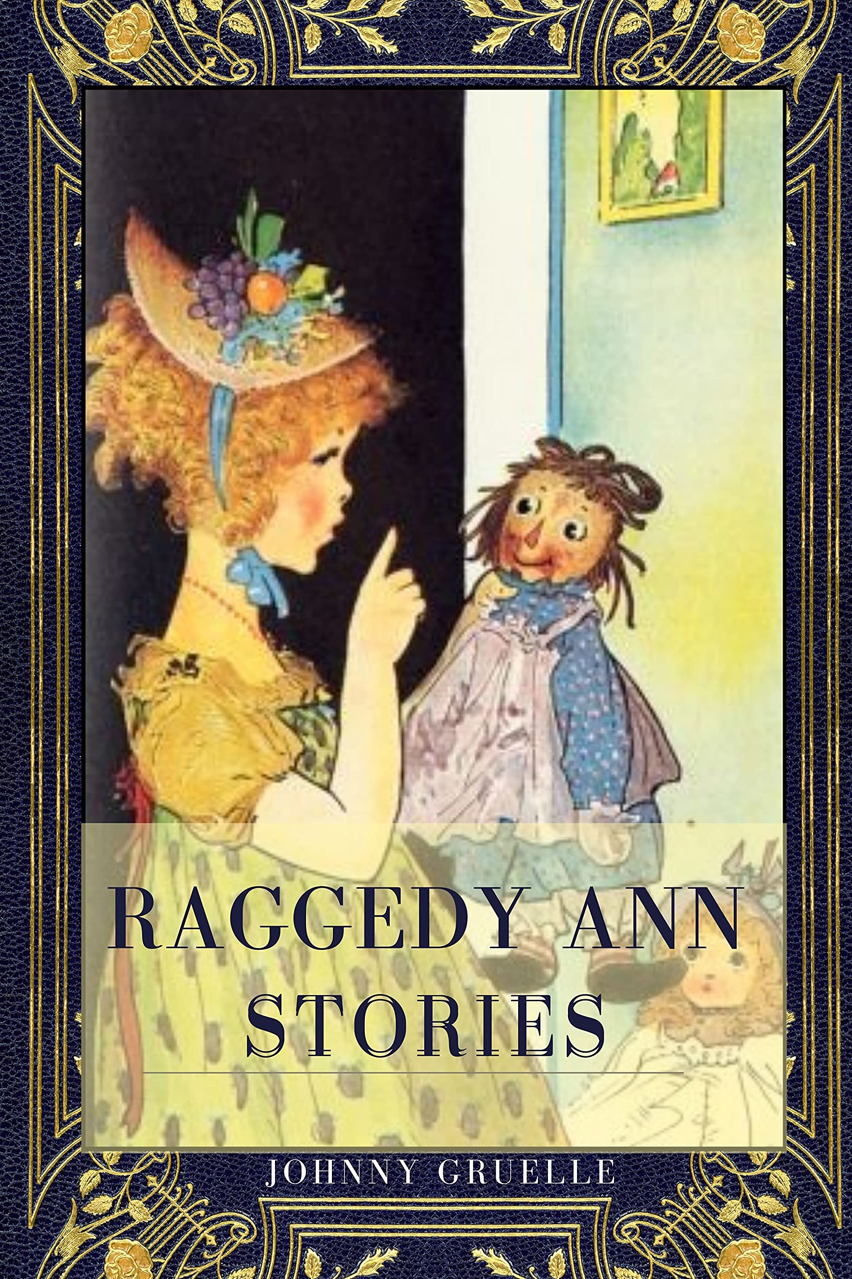 RAGGEDY ANN STORIES BY JOHNNY GRUELLE: annotated
