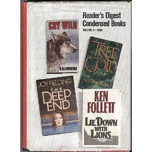 Reader's Digest Condensed Books; 1986 #3, Volume 166: Lie Down with Lions / Tree of Gold / The Deep End / Cry Wild