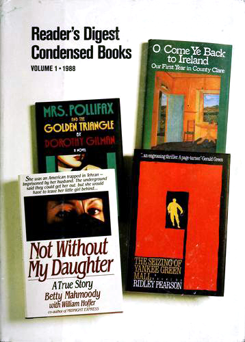 Reader's Digest Condensed Books; 1988 #1, Volume 175: Mrs. Pollifax and the Golden Triangle / Not Without My Daughter / The Seizing of Yankee Green Mall / O Come Ye Back to Ireland