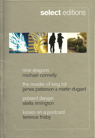 Reader's Digest Select Editions 2010 - Nine Dragons, The Murder of King Tut, Present Danger, Kisses on a Postcard