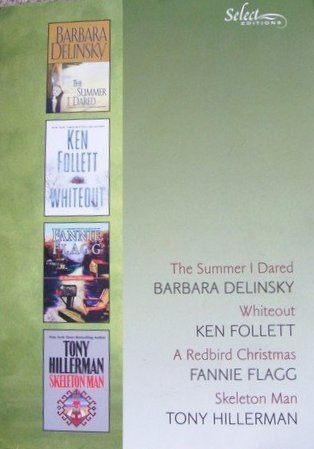 Reader's Digest Select Editions, Volume 278, 2005 #2: The Summer I Dared / Whiteout / A Redbird Christmas / Skeleton Man