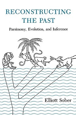 Reconstructing the Past: Parsimony, Evolution, and Inference