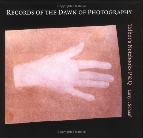 Records of the Dawn of Photography: Talbot's Notebooks P & Q