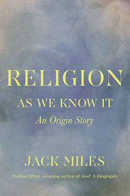 Religion as We Know It: An Origin Story