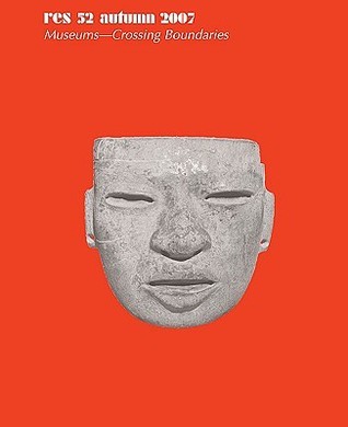 Res: Anthropology and Aesthetics, 52: Fall 2007