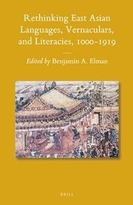 Rethinking East Asian Languages, Vernaculars, and Literacies, 1000–1919