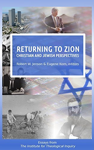 Returning to Zion: Christian and Jewish Perspectives
