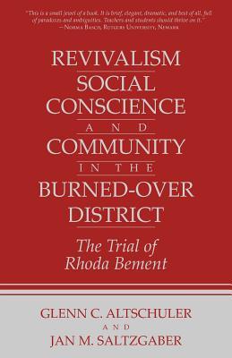 Revivalism, Social Conscience, and Community in the Burned-Over District: The Trial of Rhoda Bement