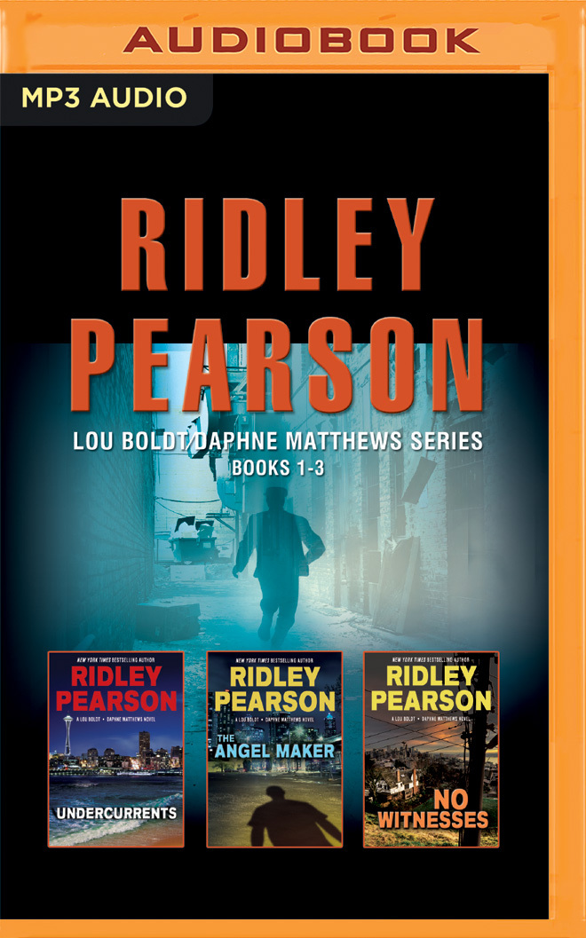 Ridley Pearson - Lou Boldt/Daphne Matthews Series: Books 1-3: Undercurrents, The Angel Maker, No Witnesses