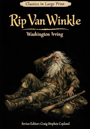 Rip Van Winkle: Classics in Large Print