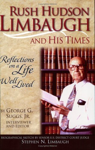 Rush Hudson Limbaugh and His Times: Reflections on a Life Well Lived