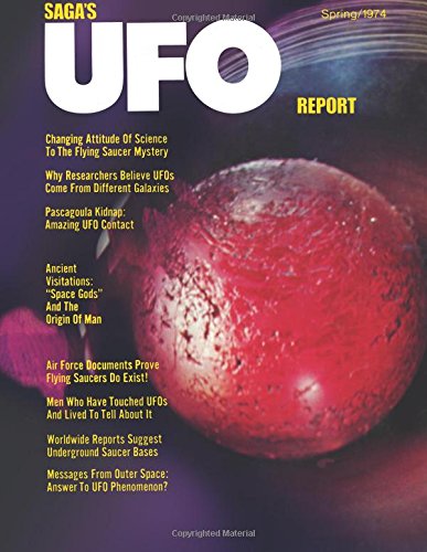 Saga's UFO Report: Spring 1974 (Volume 1, Number 5): Air Force Documents Prove Flying Saucers Exist! Ancient Visitations - Space Gods and the Origin of Man