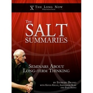 SALT Summaries, Condensed Ideas About Long-term Thinking