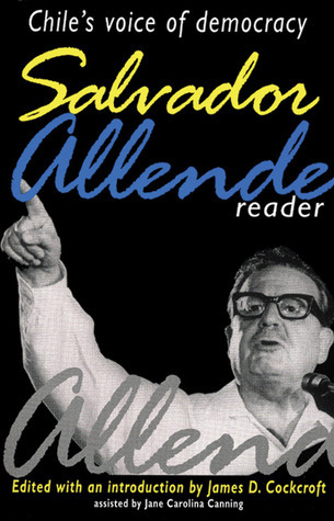 Salvador Allende Reader : Chile's Voice of Democracy