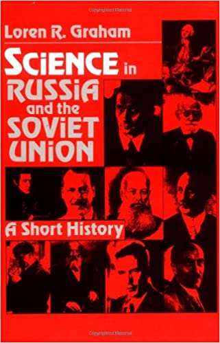 Science in Russia and the Soviet Union: A Short History