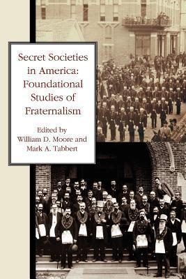Secret Societies in America: Foundational Studies of Fraternalism