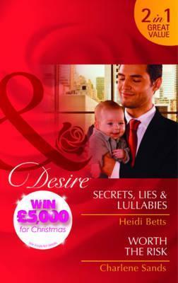 Secrets, Lies & Lullabies / Worth the Risk