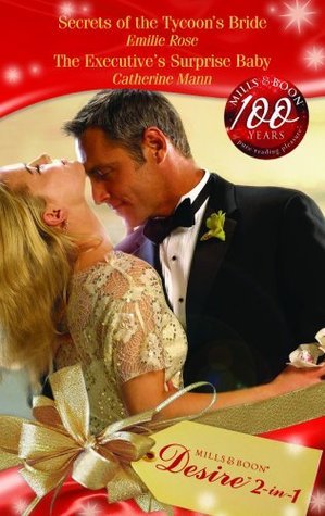 Secrets of the Tycoon's Bride & The Executive's Surprise Baby