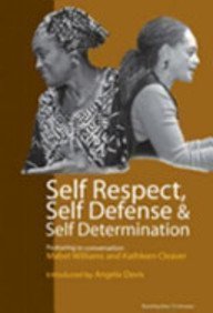 Self Respect, Self Defense & Self Determination