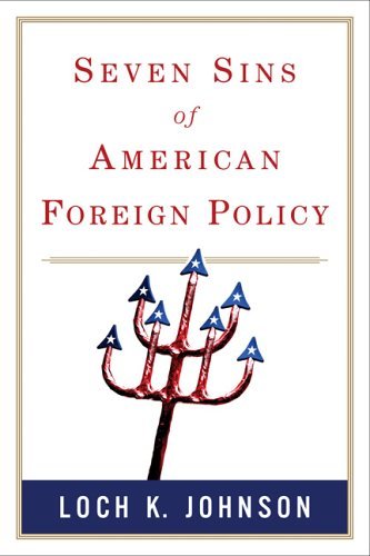 Seven Sins of American Foreign Policy