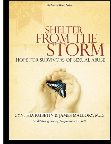 Shelter From the Storm: Hope for Survivors of Sexual Abuse