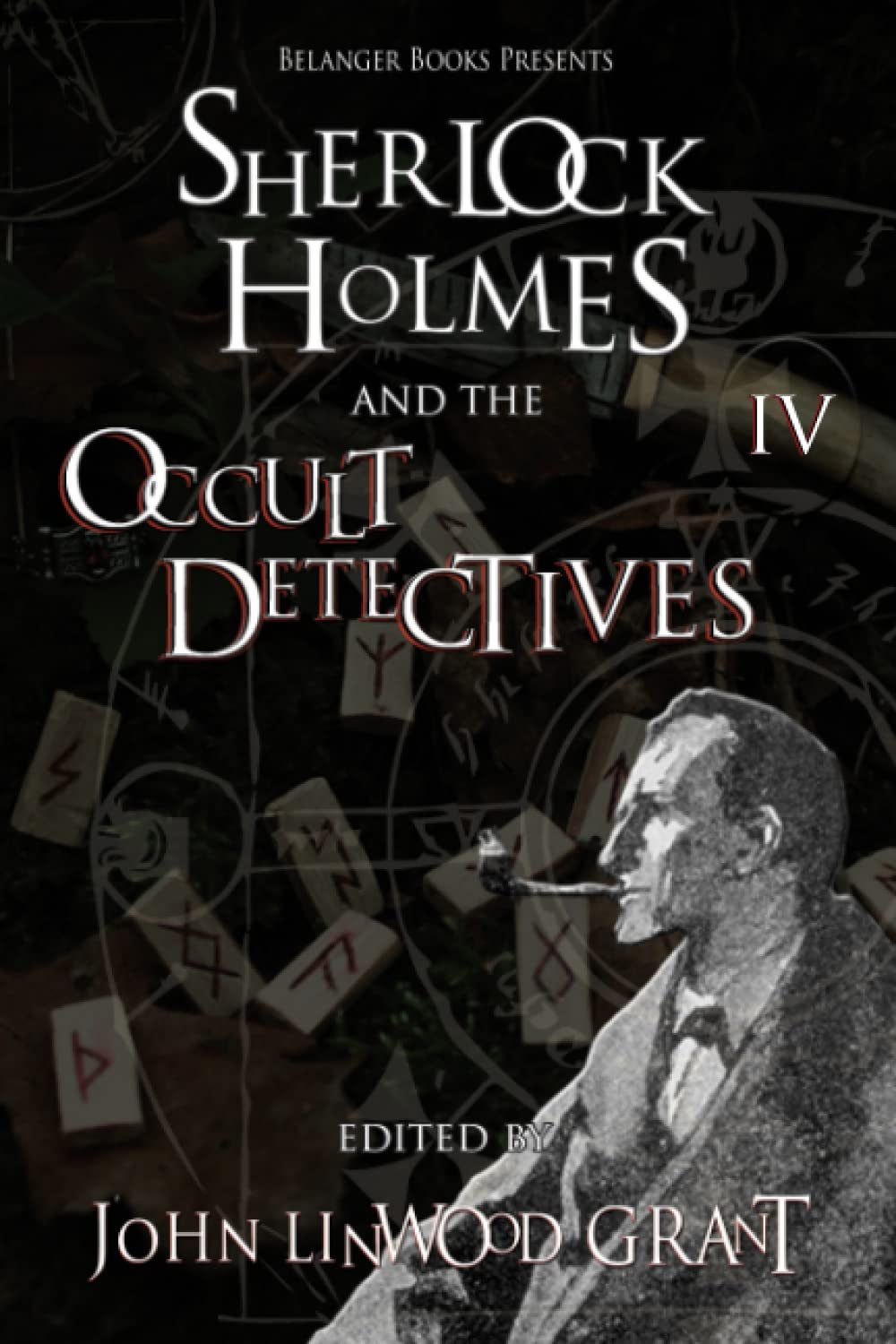 Sherlock Holmes and the Occult Detectives, Volume Four