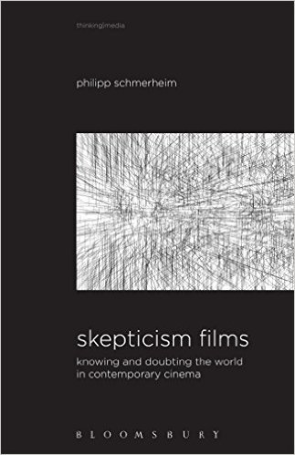 Skepticism Films: Knowing and Doubting the World in Contemporary Cinema