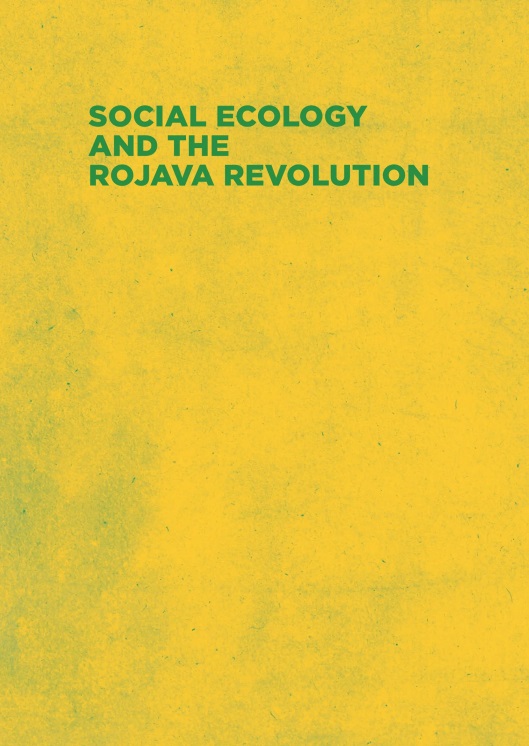 Social Ecology and the Rojava Revolution