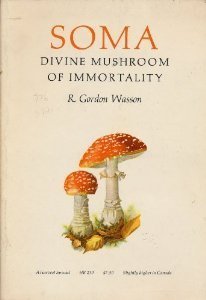 Soma: Divine Mushroom of Immortality