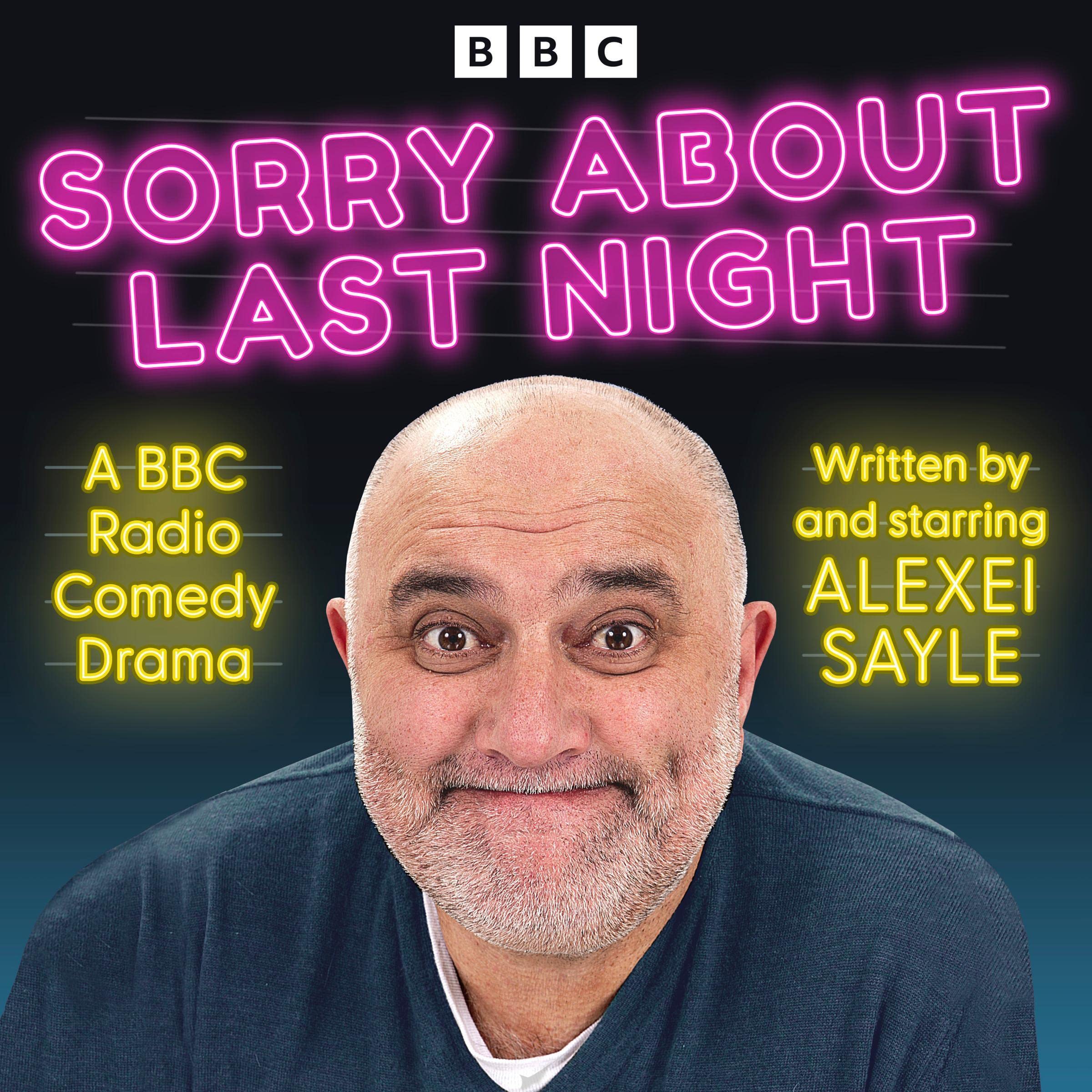 Sorry About Last Night: A BBC Radio Comedy