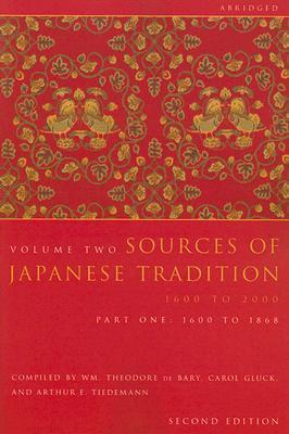 Sources of Japanese Tradition, Volume 2 Part 1 1600 To 1868