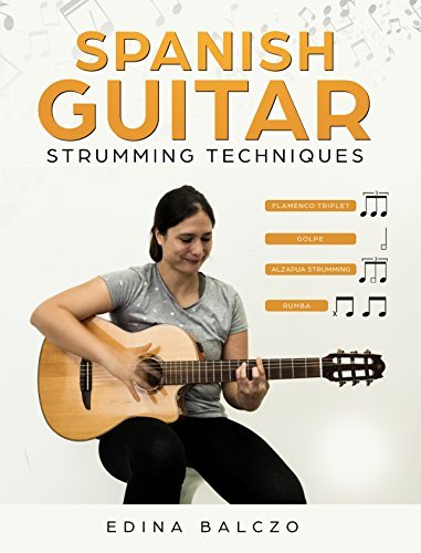 Spanish Guitar Strumming Techniques