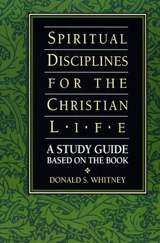 Spiritual Disciplines for the Christian Life: A Study Guide Based on the Book