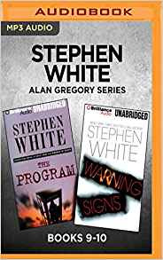 Stephen White Alan Gregory Series: Books 9-10: The Program & Warning Signs