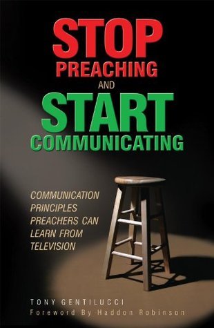 Stop Preaching and Start Communicating: Communication Principles Preachers Can Learn from Television