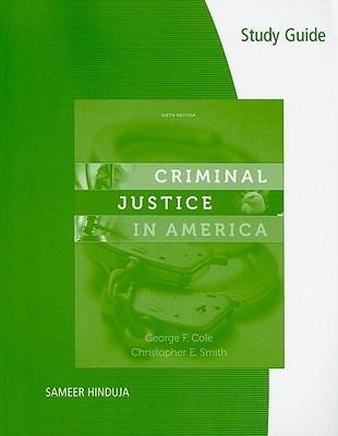 Study Guide for Cole/Smith’s Criminal Justice in America