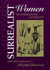 Surrealist Women: An International Anthology