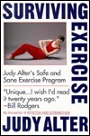 Surviving Exercise: Judy Alter's Safe and Sane Exercise Program