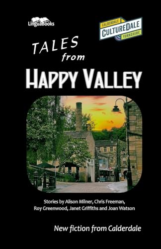 Tales from Happy Valley: New fiction from Calderdale
