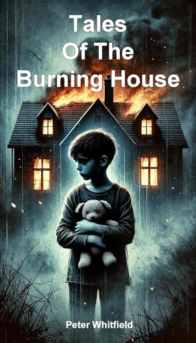 Tales Of The Burning House