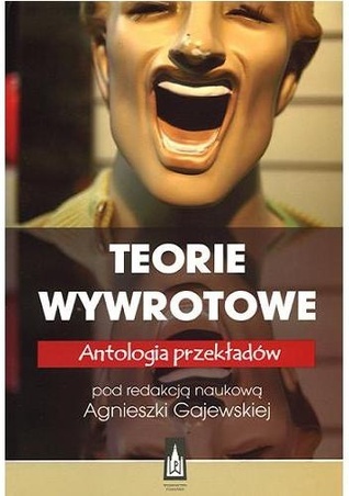 Teorie wywrotowe. Antologia przekładów