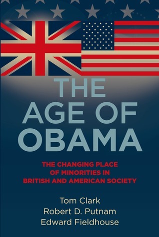 The Age of Obama: The Changing Place of Minorities in British and American Society