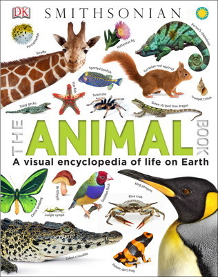 The Animal Book: A Visual Encyclopedia of Life on Earth
