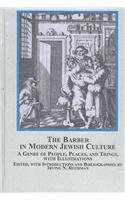 The Barber In Modern Jewish Culture: A Genre of People, Places, and Things, With Illustrations