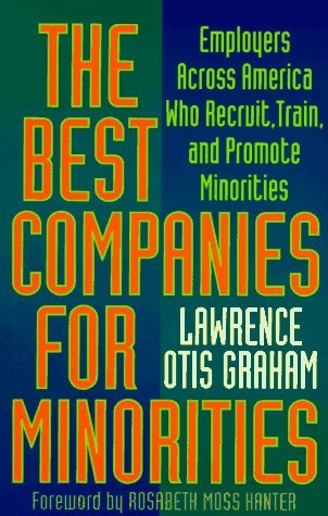 The Best Companies for Minorities: Employers Across America Who Recruit, Train, and Promote Minorities