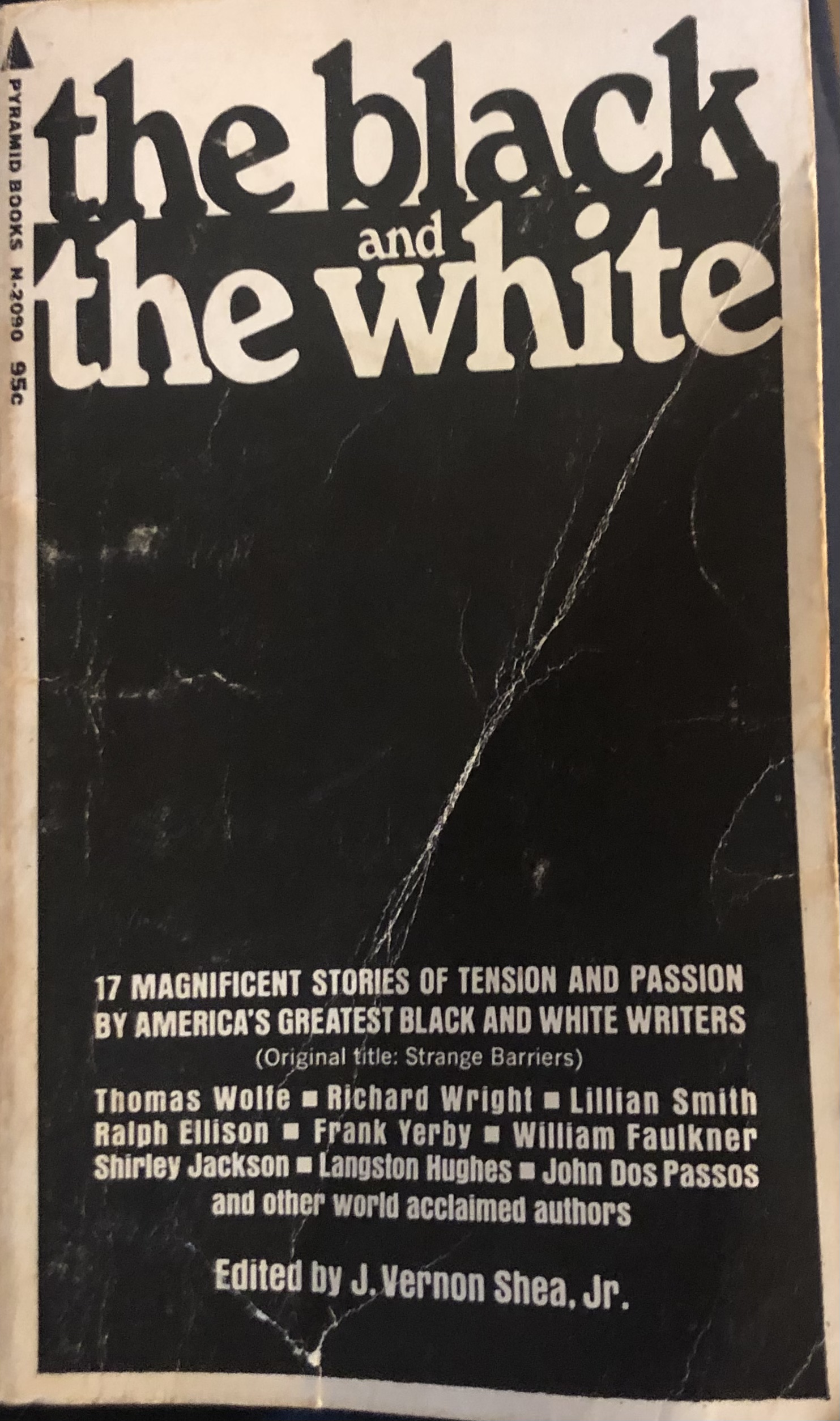 The Black and The White (original title: Strange Barriers): 17 magnificent stories of tension and passion by America’s greatest Black and white writers