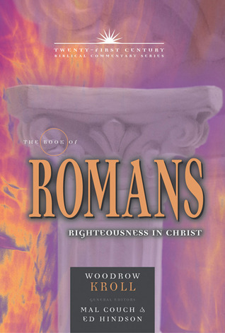 The Book of Romans: Righteousness in Christ (Volume 6)